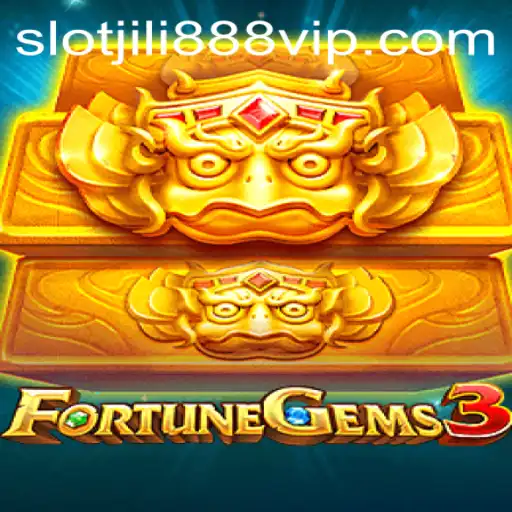Exploring FortuneGems3: A Comprehensive Guide to Jili888 Slot VIP