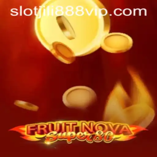 Exploring the Exciting World of FruitNovaSuper80 and Jili888 Slot VIP