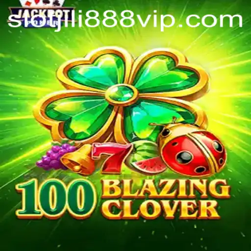 Exploring the Fascinating World of 100BlazingClover and Jili888 Slot VIP