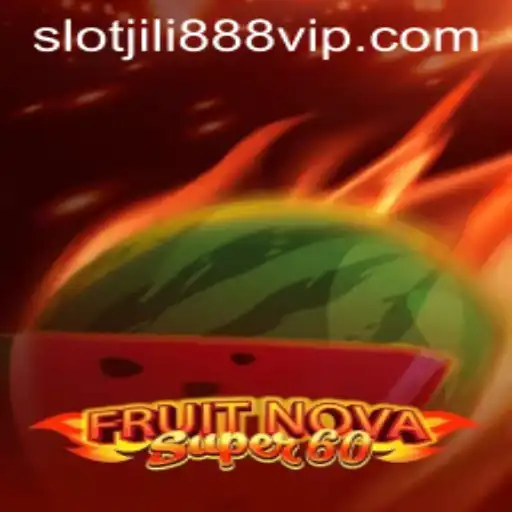 FruitNovaSuper60: A Thrilling Jili888 Slot VIP Experience