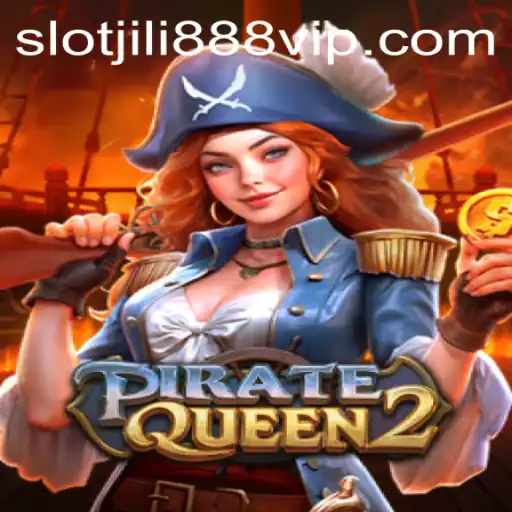 Explore the Thrilling World of PirateQueen2: A Jili888 Slot VIP Adventure