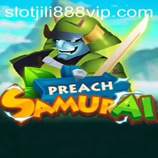 Exploring the Exciting World of PreachSamurai and Jili888 Slot VIP