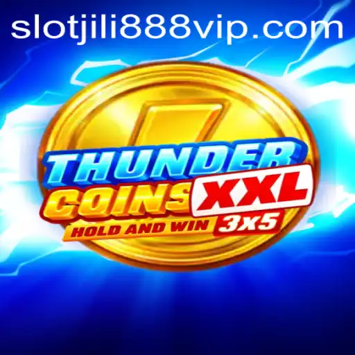 Discover the Excitement of ThunderCoinsXxl and Jili888 Slot VIP